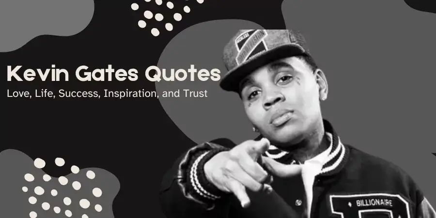 Kevin Gates Quotes Love Life Success Inspiration