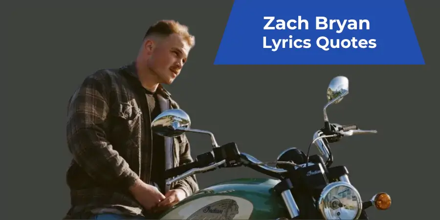 Zach Bryan Lyrics Quotes