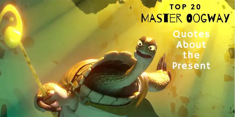 Master Oogway Quotes About the Present