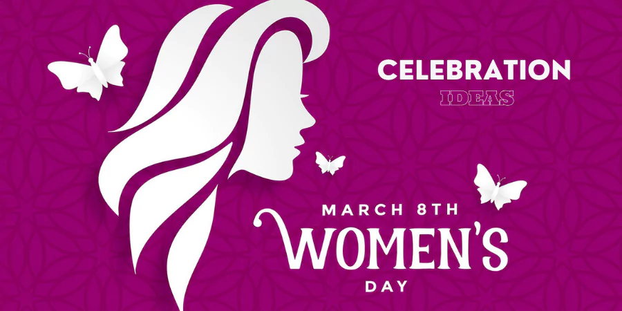 Creative Women’s Day Celebration Ideas for 2025