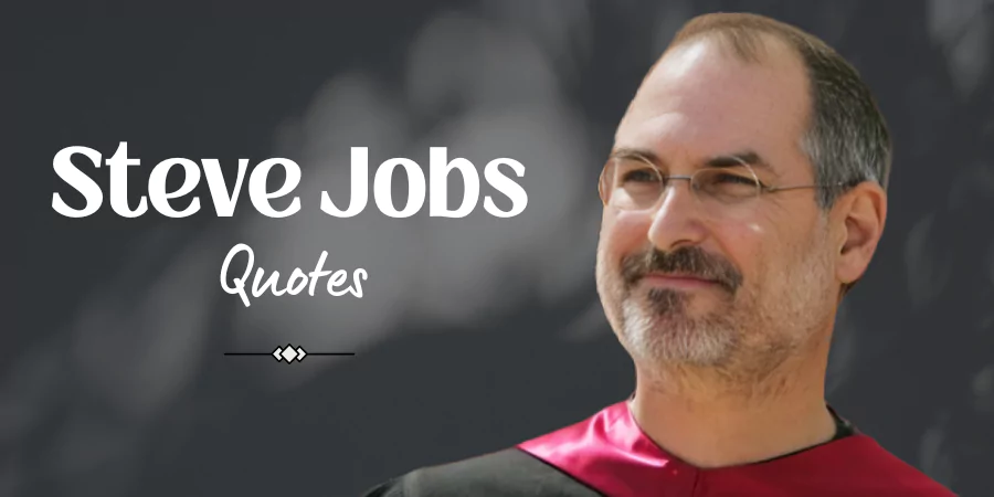 20 Steve Jobs Quotes: Timeless Wisdom from a Visionary Leader